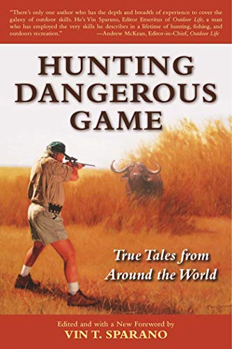 Stock image for Hunting Dangerous Game: True Tales from Around the World for sale by Wonder Book