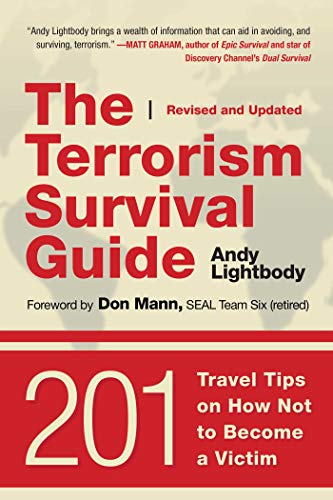 Stock image for The Terrorism Survival Guide: 201 Travel Tips on How Not to Become a Victim, Revised and Updated for sale by ThriftBooks-Dallas