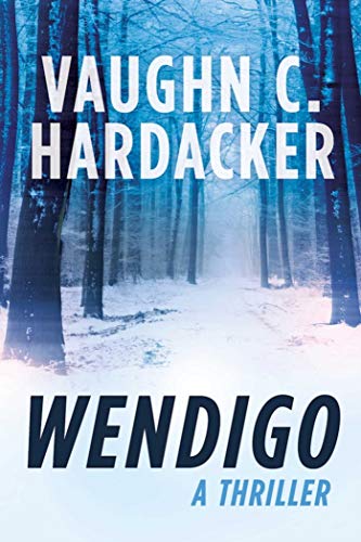 Beispielbild fr Wendigo : A Thriller zum Verkauf von Better World Books