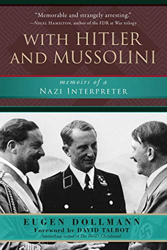 Beispielbild fr With Hitler and Mussolini: Memoirs of a Nazi Interpreter zum Verkauf von Ergodebooks