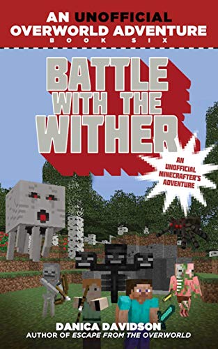 Stock image for Battle with the Wither : An Unofficial Overworld Adventure, Book Six for sale by Better World Books