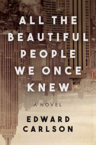 9781510716315: All the Beautiful People We Once Knew: A Novel
