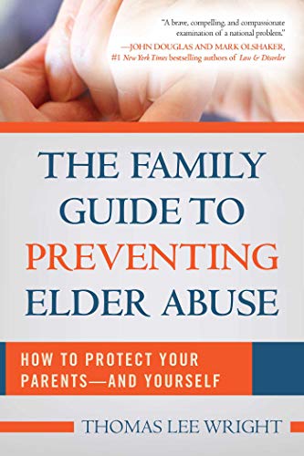 Beispielbild fr The Family Guide to Preventing Elder Abuse: How to Protect Your Parents?and Yourself zum Verkauf von SecondSale