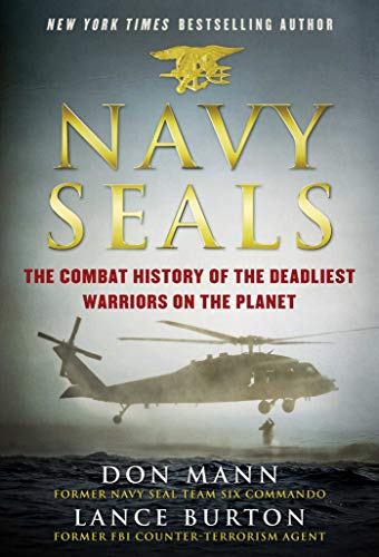 Imagen de archivo de Navy SEALs: The Combat History of the Deadliest Warriors on the Planet a la venta por Goodwill of Colorado