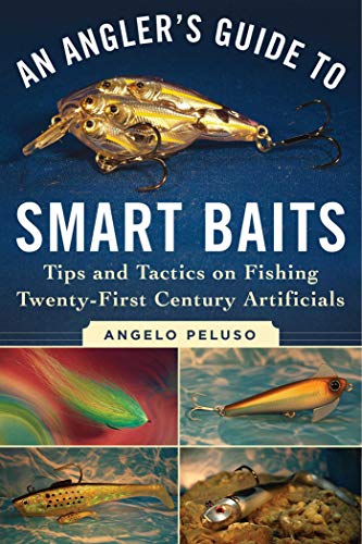 Beispielbild fr An Angler's Guide to Smart Baits: Tips and Tactics on Fishing Twenty-First Century Artificials zum Verkauf von Buchpark