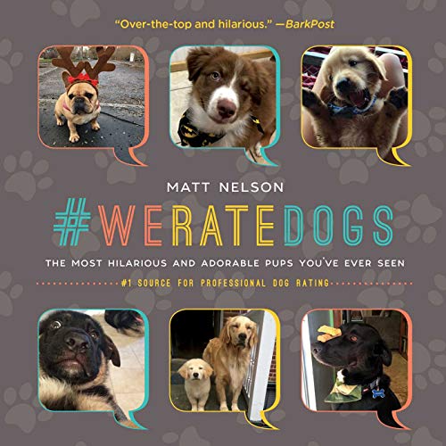 Stock image for WeRateDogs: The Most Hilarious and Adorable Pups You've Ever Seen for sale by Once Upon A Time Books