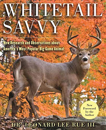 Beispielbild fr Whitetail Savvy: New Research and Observations About the Deer, America's Most Popular Big-game Animal zum Verkauf von Revaluation Books