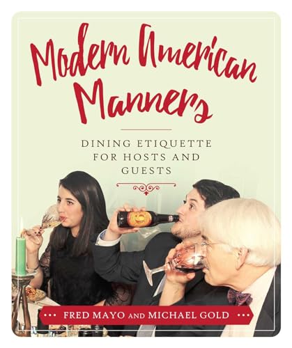 Beispielbild fr Modern American Manners: Dining Etiquette for Hosts and Guests zum Verkauf von SecondSale