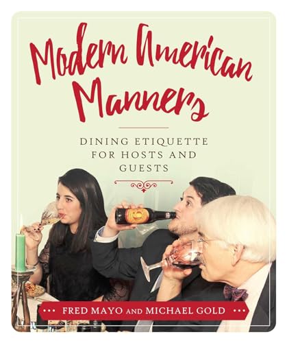 Imagen de archivo de Modern American Manners: Dining Etiquette for Hosts and Guests a la venta por SecondSale