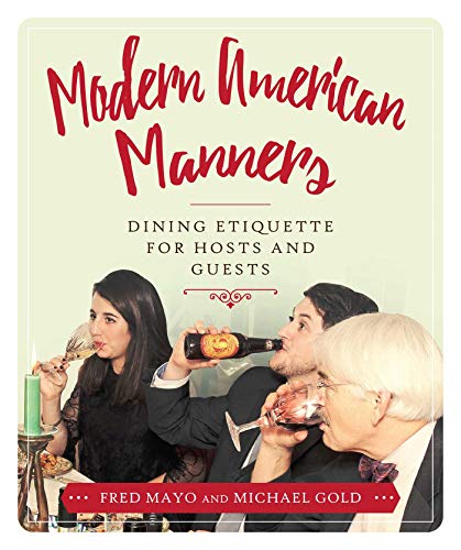 Stock image for Modern American Manners: Dining Etiquette for Hosts and Guests for sale by SecondSale