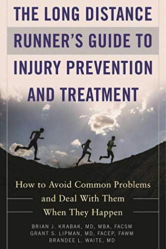 9781510717909: Long Distance Runner's Guide to Injury Prevention and Treatment: How to Avoid Common Problems and Deal with Them When They Happen