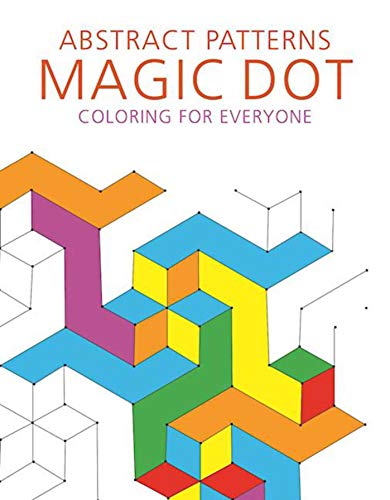 Stock image for Abstract Patterns: Magic Dot Coloring for Everyone (Magic Dot Adult Coloring Series) for sale by Book Outpost