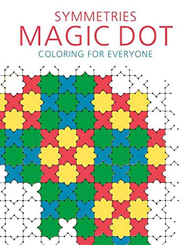 Stock image for Symmetries: Magic Dot Coloring for Everyone (Magic Dot Adult Coloring Series) for sale by Book Outpost