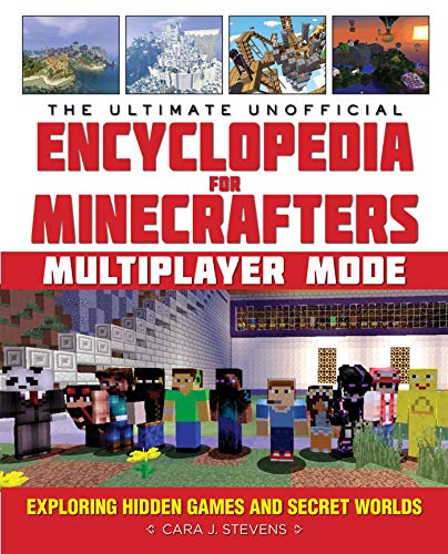 Stock image for The Ultimate Unofficial Encyclopedia for Minecrafters: Multiplayer Mode : Exploring Hidden Games and Secret Worlds for sale by Better World Books: West