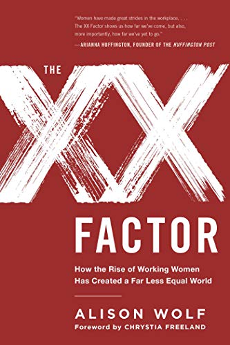 Imagen de archivo de The XX Factor: How the Rise of Working Women Has Created a Far Less Equal World a la venta por Ergodebooks