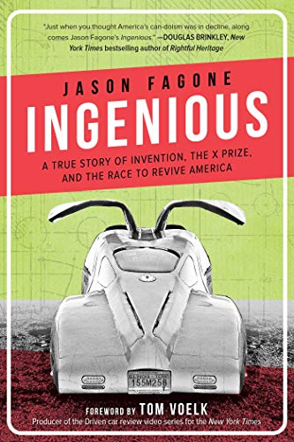 Beispielbild fr Ingenious: A True Story of Invention, the X Prize, and the Race to Revive America zum Verkauf von ThriftBooks-Atlanta