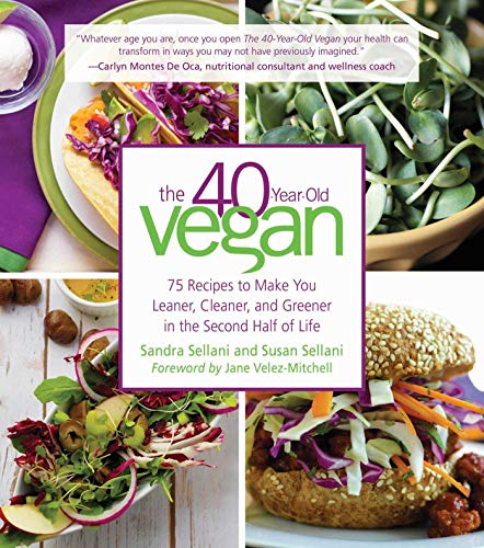 Imagen de archivo de The 40-Year-Old Vegan: 75 Recipes to Make You Leaner, Cleaner, and Greener in the Second Half of Life a la venta por AwesomeBooks