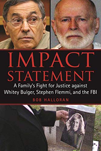 Beispielbild fr Impact Statement : A Family's Fight for Justice Against Whitey Bulger, Stephen Flemmi, and the FBI zum Verkauf von Better World Books