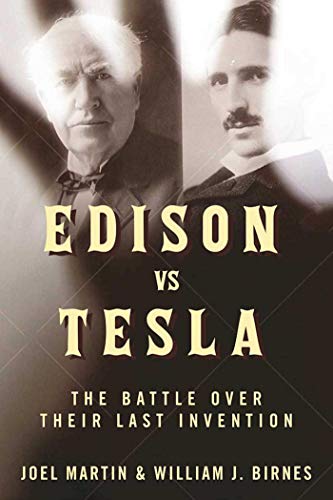 9781510718760: Edison vs. Tesla: The Battle over Their Last Invention