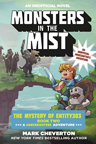 

Monsters in the Mist: The Mystery of Entity303 Book Two: A Gameknight999 Adventure: An Unofficial Minecrafters Adventure (Gameknight999 Series)