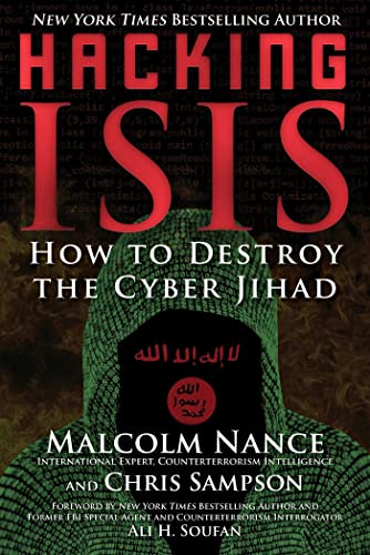 Stock image for Hacking ISIS : How to Destroy the Cyber Jihad for sale by Better World Books: West