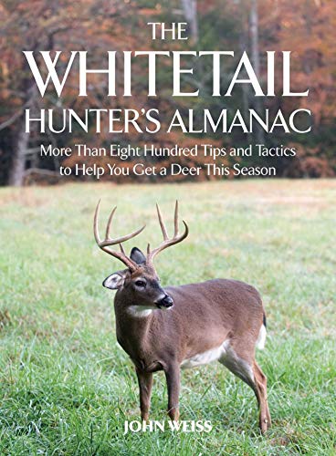 Imagen de archivo de The Whitetail Hunter's Almanac: More Than 800 Tips and Tactics to Help You Get a Deer This Season a la venta por Revaluation Books