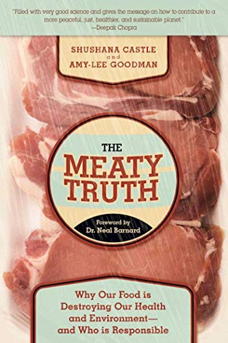 Imagen de archivo de The Meaty Truth: Why Our Food Is Destroying Our Health and Environment?and Who Is Responsible a la venta por Goodwill