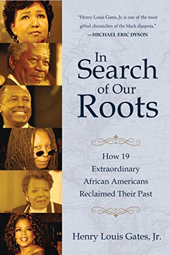 Beispielbild fr In Search of Our Roots : How 19 Extraordinary African Americans Reclaimed Their Past zum Verkauf von Better World Books