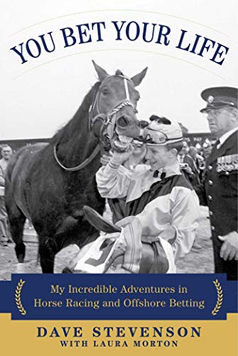 Imagen de archivo de You Bet Your Life: My Incredible Adventures in Horse Racing and Offshore Betting a la venta por Your Online Bookstore