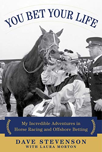 9781510720787: You Bet Your Life: My Incredible Adventures in Horse Racing and Offshore Betting