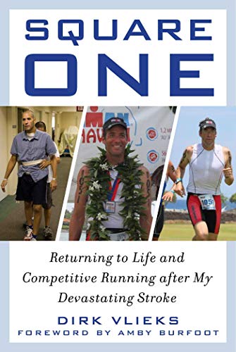 Stock image for Square One : Returning to Life and Competitive Running after My Devastating Stroke for sale by Better World Books: West