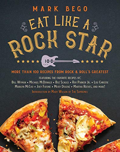 9781510721159: Eat Like a Rock Star: More Than 100 Recipes from Rock ‘n' Roll's Greatest