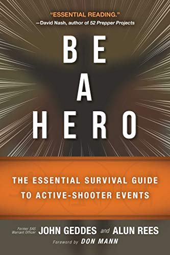 Beispielbild fr Be a Hero: The Essential Survival Guide to Active-Shooter Events zum Verkauf von WorldofBooks