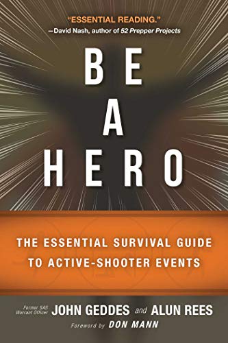 Stock image for Be a Hero: The Essential Survival Guide to Active-Shooter Events for sale by Wonder Book