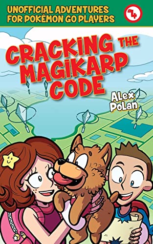 Stock image for Cracking the Magikarp Code: Unofficial Adventures for Pokémon GO Players, Book Four for sale by Reliant Bookstore