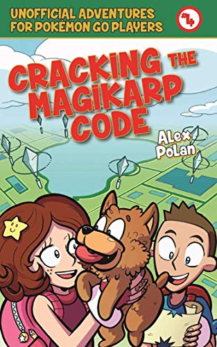 9781510722057: Cracking the Magikarp Code: Unofficial Adventures for Pokmon GO Players, Book Four