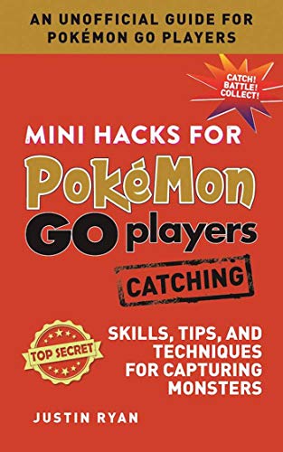 Beispielbild fr Mini Hacks for Pok?mon GO Players: Catching: Skills, Tips, and Techniques for Capturing Monsters zum Verkauf von SecondSale