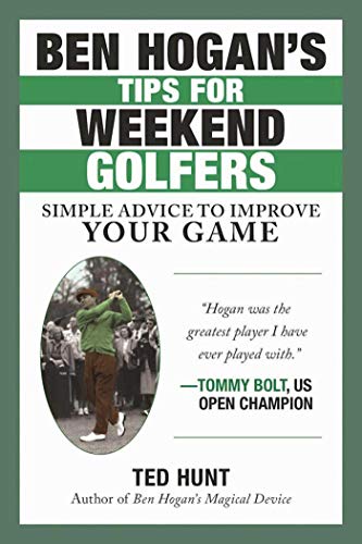 Imagen de archivo de Ben Hogan's Tips for Weekend Golfers: Simple Advice to Improve Your Game a la venta por ThriftBooks-Dallas