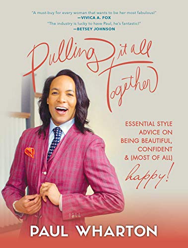 Imagen de archivo de Pulling It All Together : Essential Style Advice on Being Beautiful, Confident and (Most of All) Happy! a la venta por Better World Books
