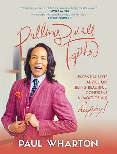 Stock image for Pulling It All Together : Essential Style Advice on Being Beautiful, Confident and (Most of All) Happy! for sale by Better World Books