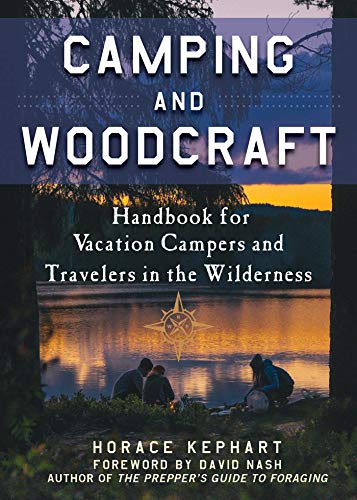 Imagen de archivo de Camping and Woodcraft: A Handbook for Vacation Campers and Travelers in the Woods a la venta por Goodwill Books