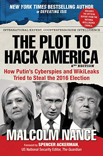 Stock image for The Plot to Hack America: How Putin-?s Cyberspies and WikiLeaks Tried to Steal the 2016 Election for sale by SecondSale