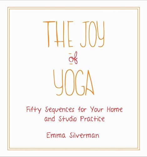 Imagen de archivo de The Joy of Yoga: Fifty Sequences for Your Home and Studio Practice a la venta por ThriftBooks-Dallas