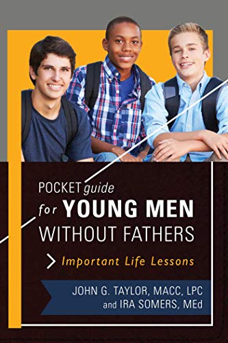 Imagen de archivo de Pocket Guide for Young Men Without Fathers : Important Life Lessons a la venta por Better World Books: West