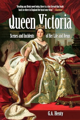 Stock image for Queen Victoria: Scenes and Incidents of Her Life and Reign for sale by ThriftBooks-Atlanta
