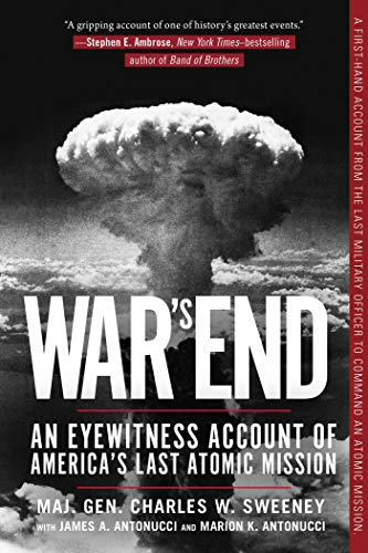 9781510724723: War's End: An Eyewitness Account of America's Last Atomic Mission