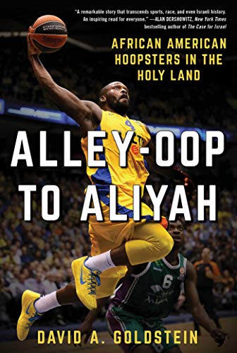 9781510724792: Alley-Oop to Aliyah: African American Hoopsters in the Holy Land