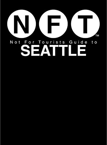 Beispielbild fr Not For Tourists Guide to Seattle 2018 zum Verkauf von Better World Books