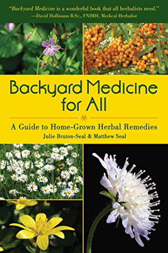 Imagen de archivo de Backyard Medicine For All: A Guide to Home-Grown Herbal Remedies a la venta por Housing Works Online Bookstore