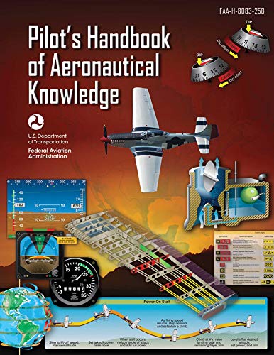 Imagen de archivo de Pilot's Handbook of Aeronautical Knowledge (Federal Aviation Administration): FAA-H-8083-25B a la venta por Jenson Books Inc